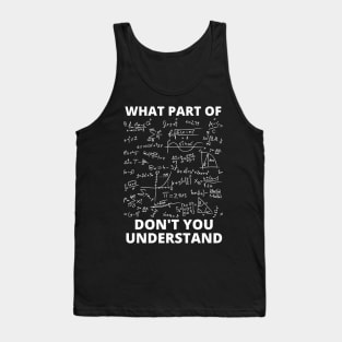 What Part Of Don't You Understand Tank Top